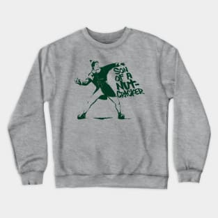 Son Of A Nut-Cracker: Snowball Thrower Crewneck Sweatshirt